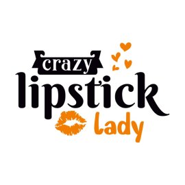 Crazy Lipstick Lady PNG Lettering Black Orange Color With Kiss Lip Mark
