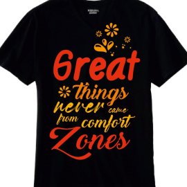 Great Things Never Come From Comfort Zonesshirt Design
