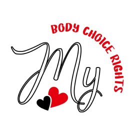 Free PNG Vector My Body Choice Rights Typography Design For T Shirt