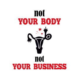 Free PNG Vector Not Your Body Not Your Business Quote Design