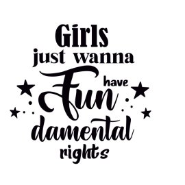 Free Vector Girls Just Wanna Have Fun Damental Rights Lettering Design