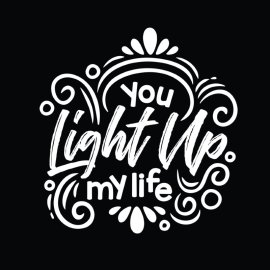 Free Vector You Light Up My Life Typography Design