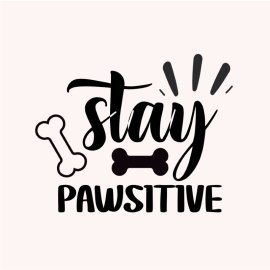 Stay Pawsitive Black Dog Lover Lettering Vector